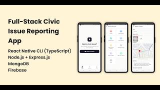 I Built a FullStack Civic Issue Reporting App (React Native, Node.js, MongoDB, Firebase) — Live Demo