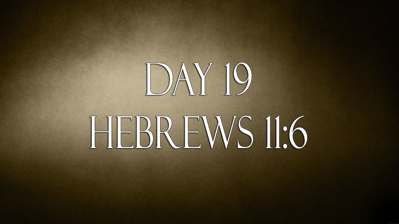 Hebrews 11:6