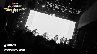 wadfah - angry angry song [YouTube Music Night Smallroom Thank You ...