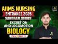 Sangram Series | Biology | Excretion And Locomotion🔥 | AIIMS Nursing Entrance 2026 | Prateek Sir