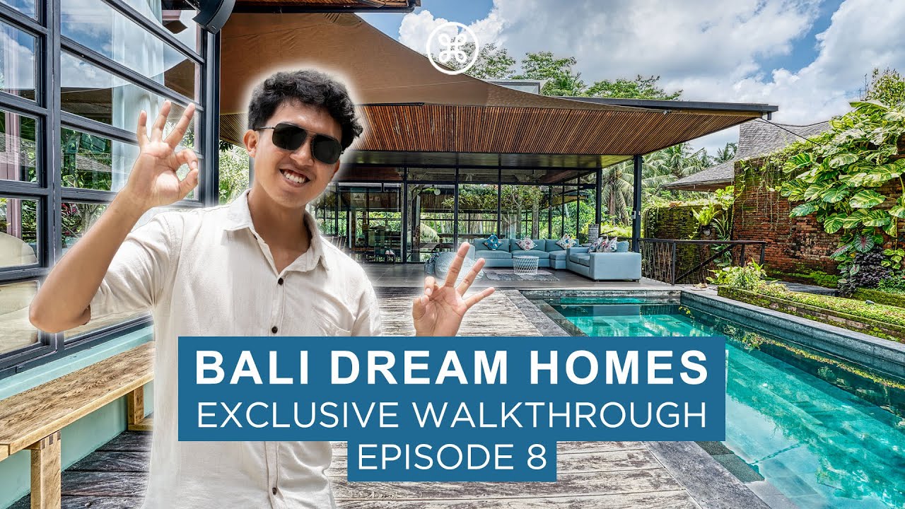 Bali Dream Homes - Exclusive Walkthrough Episode 8