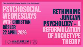 Christian Rösler – RETHINKING JUNGIAN PSYCHOLOGY – A REFORMULATION OF ARCHETYPE THEORY