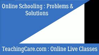 Online school classes - Problems and Solutions