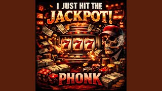 Just Hit the Jackpot PHONK - NXV
