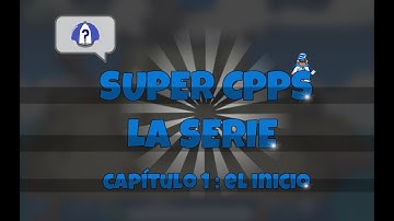 🐧Super Cpps - La serie / Episodio 1: El Inicio🐧