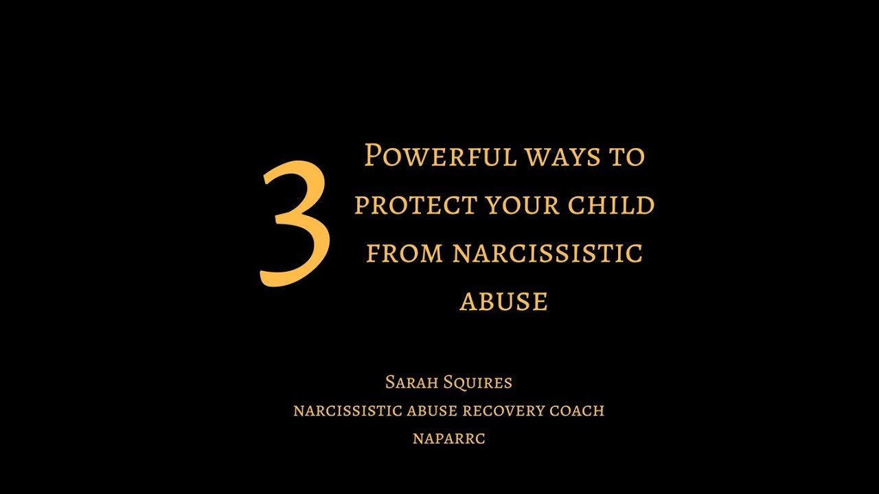 3 Ways To Protect Your Child From Narcissistic Abuse - YouTube