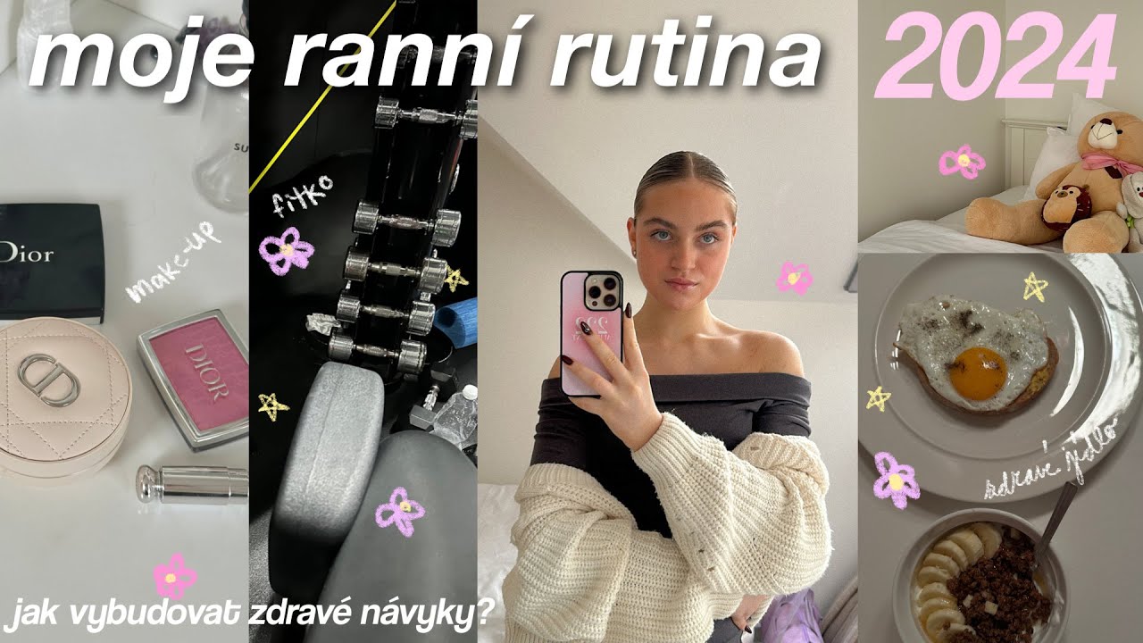 MOJE RANNÍ RUTINA 2024, jak vybudovat zdravé návyky?♡, cvičení + jídlo | Deni Radová