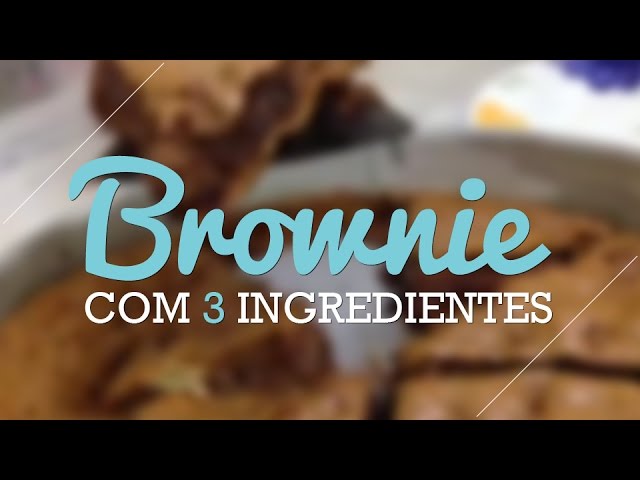 RECEITA DE BROWNIE RÁPIDO COM 3 INGREDIENTES