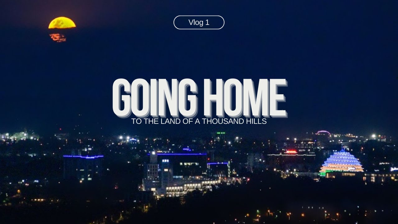 Going back home after 6 years / Rwanda vlog part 1 - YouTube