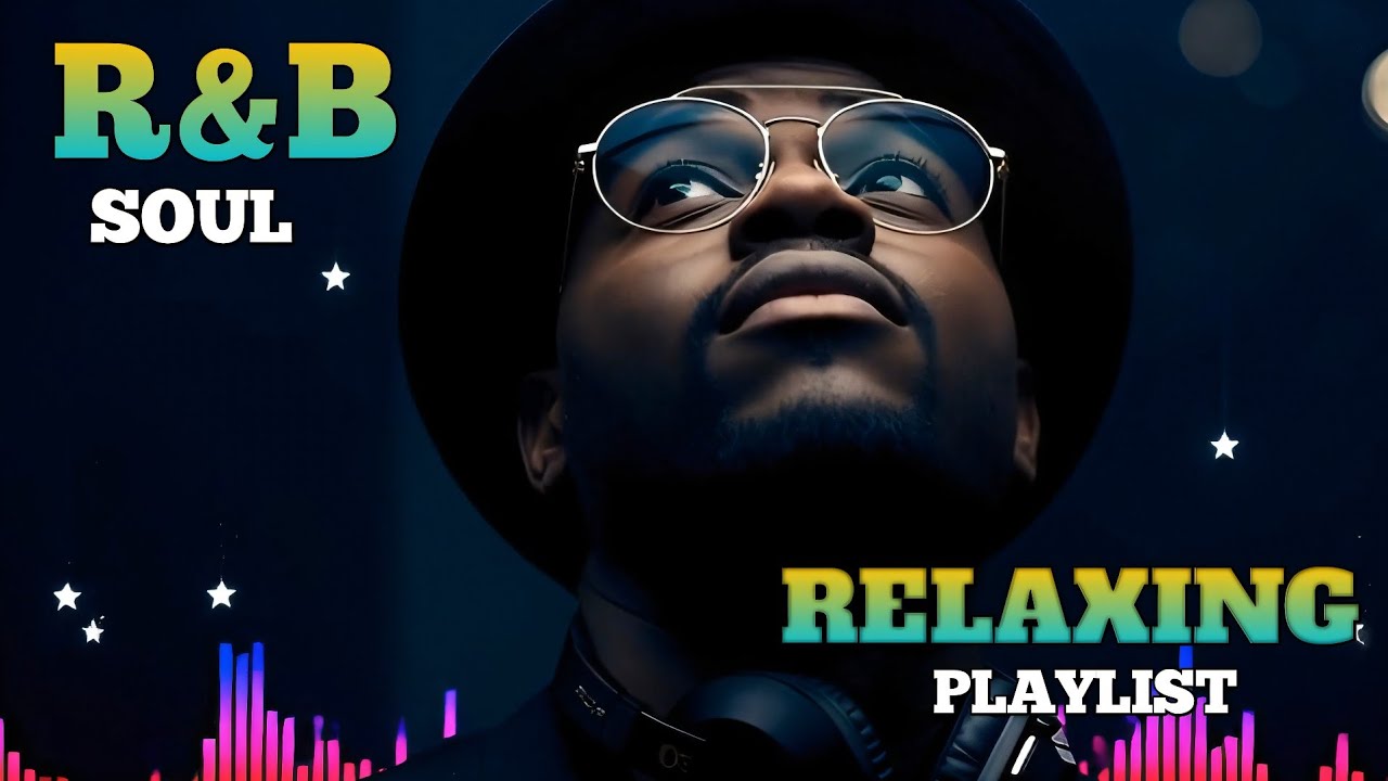 est R&B 23 Soul Relaxing Music 2026 🎵 Chilled Out & Relaxing Background Beats