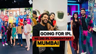 WE DID IPL COMMENTARY 🔥 GOING TO MUMBAI FOR IPL 😱