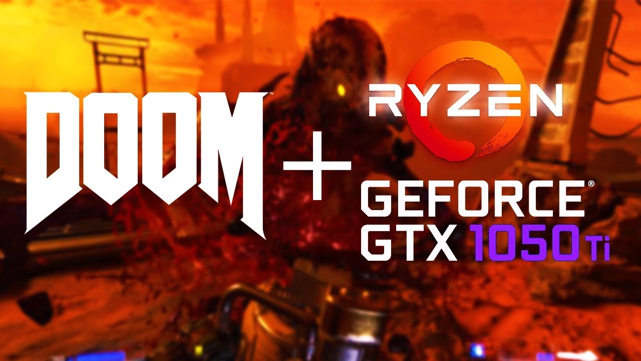 DOOM 2016 | RYZEN 5 2600 + GTX 1050 TI | Ultra Graphics