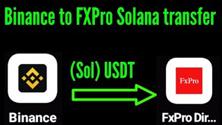 How to deposit USDT from Binance to FXPro Using Solana network 