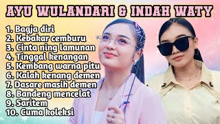 NEWEST FULL ALBUM 2026 AYU WD AND INDAH WATY BAGJA DIRI - BURNING WITH JEALOUSY - LOVE IN DAYDREAMS