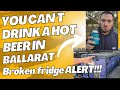 OH NO! Beers are hot in ballarat.