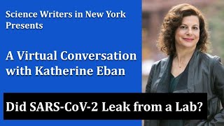 Famous July 8, 2021: Did SARS-CoV-2 Leak from a Lab? A Virtual Conversation with Katherine Eban Wealth
