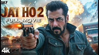 😱 JAI HO 2 (FULL MOVIE) | Salman Khan | Kiara Advani | Biggest Action Blockbuster 🔥