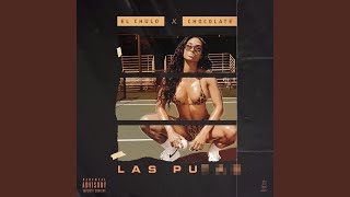 Las Pu (feat. Chocolate) - El Chulo