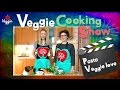 Pasta Veggie love - Veggie Cooking Show