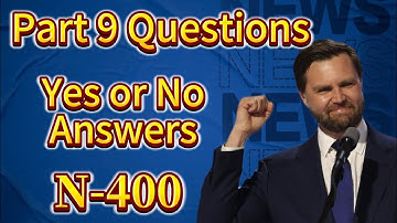 USCIS “Have You EVER” Questions 2025 — N-400 Part 9 YES/NO Guide