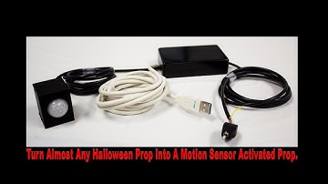 Turn Almost Any Prop Into A Motion Activated Prop.