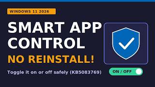 Smart App Control in Windows 11 Turn On or Off Without Reinstalling April 2026 Update