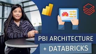 Power BI Architecture Choices for Azure Databricks (w/ Liping Huang)