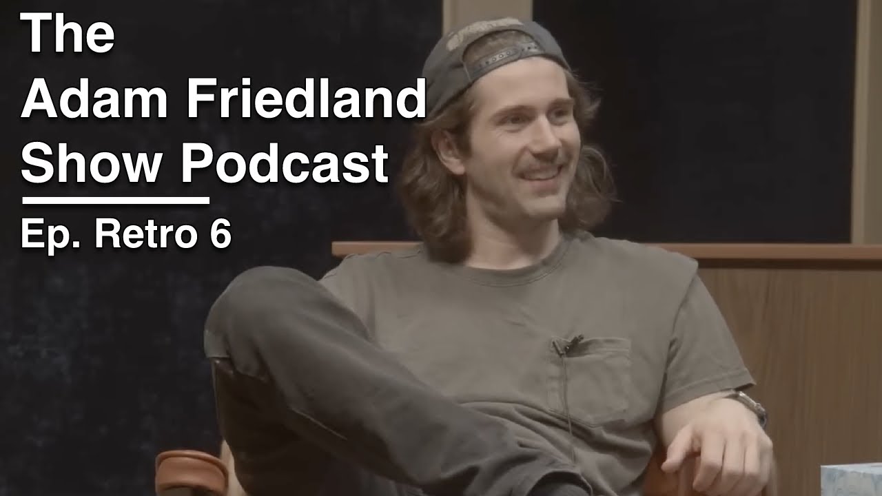 The Adam Friedland Show Retro Podcast Ep. P6 | Nick Mullen