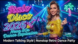 Italo Disco 2026 ✨ Golden 80s Classics | Retro Euro Disco Mix | Timeless Dance Vibes