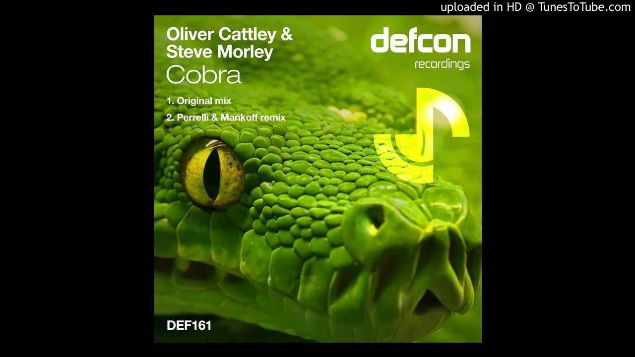 Watch Oliver Cattley & Steve Morley - Cobra (Perrelli & Mankoff Remix) on YouTube Watch Oliver Cattley & Steve Morley - Cobra (Perrelli & Mankoff Remix) on YouTube