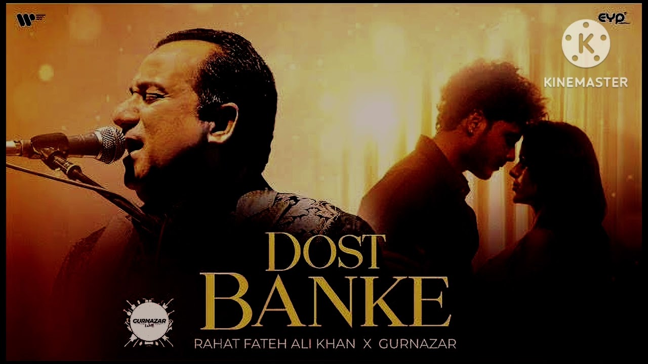 DOST BANKE | Rahat Fateh Ali Khan X Gurnazar | Hindi Song | Check description for lyrics 👇🏻|