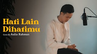 Fabio Asher - Hati Lain Di Hatimu (Cover by Aulia Rahman)