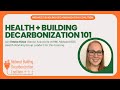 Health  building decarbonization 101 feat emma hines rmi