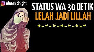 Status WA LELAH jadi LILLAH Agar Berkah