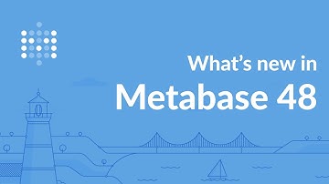 Metabase 48: Usage analytics, plus dashboard, and search improvements