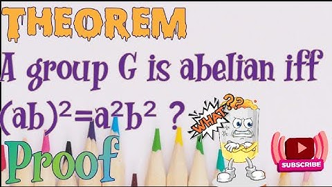 A group G is abelian iff (ab)²=a²b² ||group theory ||theorem