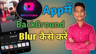 Glitch Video Editor- BackGround Effect Tutorial screenshot 4