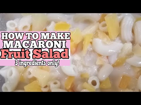 HOW TO MAKE MACARONI FRUIT SALAD|Paano gumawa ng Macaroni Salad|3 ingredients only! - YouTube