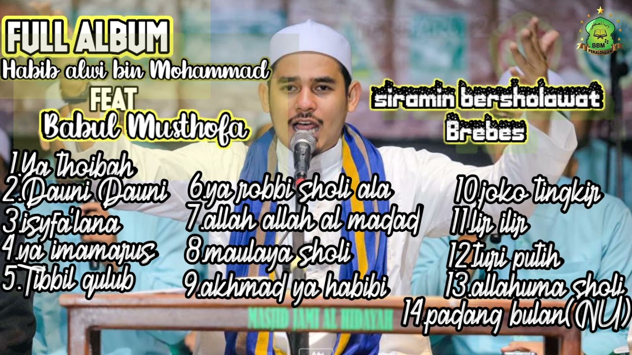 Album Terbaru Habib Alwi bin Mohammad feat Babul Musthofa terbaru 2022