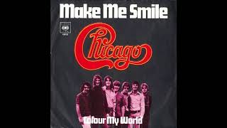 Make Me Smile (Better Radio Edit)(1970) Chicago