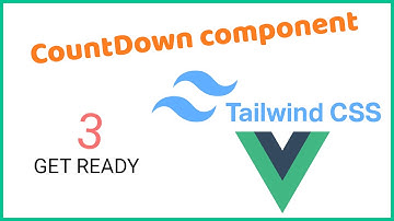 Countdown component - Vue | Tailwindcss animations