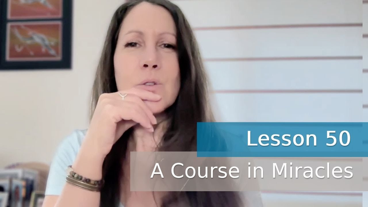 A Course in Miracles - Revelation, Time and Miracles + Lesson 50