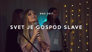 Video thumbnail of "Eho konferencija 2017. - Svet je Gospod slave"