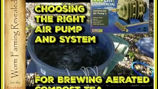 Choosing the Right Air Pump and System for Brewing Aerated Compost Tea