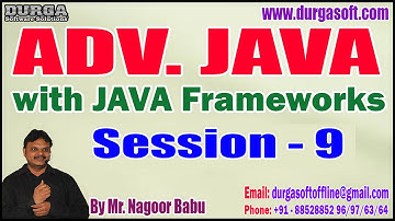 ADV. JAVA with JAVA Frameworks tutorials || Session - 9 || by Mr. Nagoor Babu On 15-12-2022@10AM IST