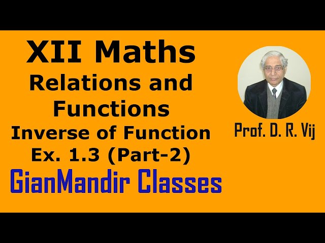 XII Maths | Inverse of Function | NCERT Ex. 1.3 Part-2 by Sawan Sir