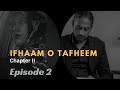 Ifhaam o tafheem with hiba javed chapter 2 episode 2