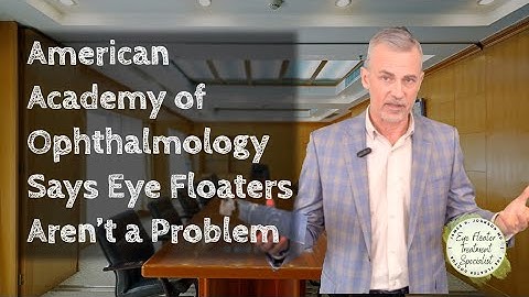 American Academy of Ophthalmology says Eye Floaters are not a problem. We disagree.