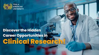 Why Clinical Research is Top Career Choice Among Today's Students | Texila American University