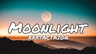 XXXTACTAION - Moonlight Song (Lyrics)